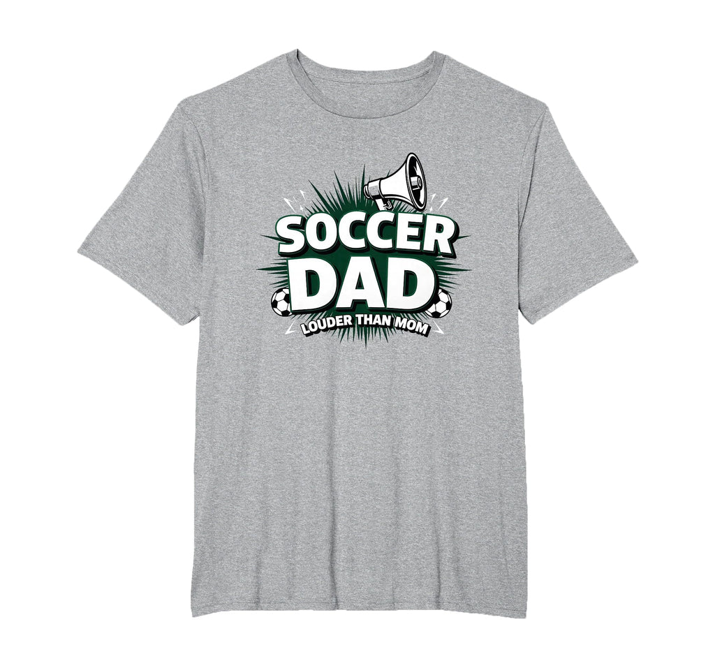 Soccer Dad Louder Than Mom Mens Big T-Shirt - Aesthetic Graphic for Adults