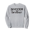 Soccer Brother Family Sports Sweatshirt - Fun Novelty Design Men Women
