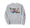 Proud Soccer Goalkeeper Mom Soccer Sweatshirt - Streetwear Style Unisex
