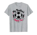 Soccer Sister My Brothers Biggest T-Shirt - Fun Novelty Design Men Women