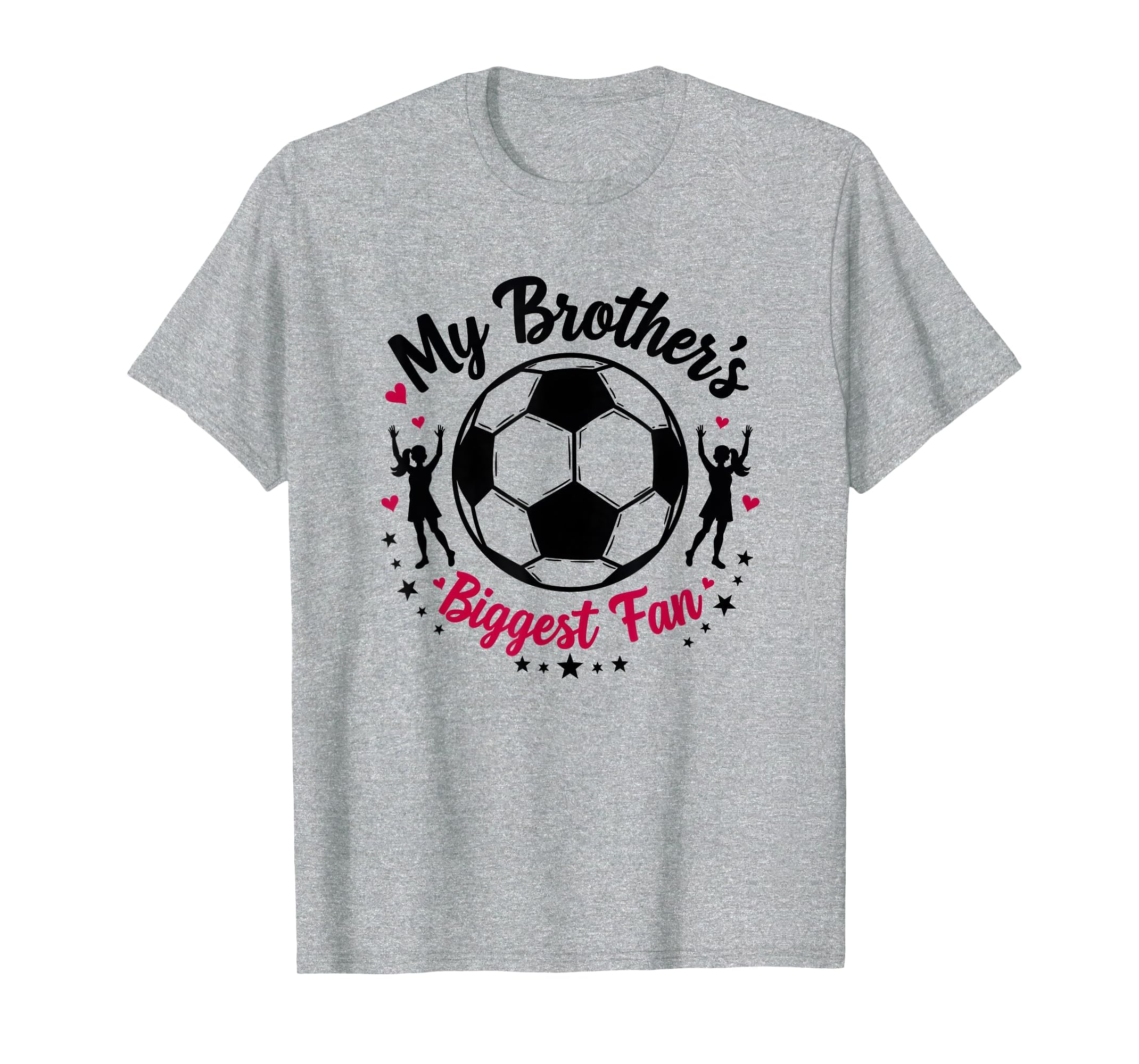 Soccer Sister My Brothers Biggest T-Shirt - Fun Novelty Design Men Women