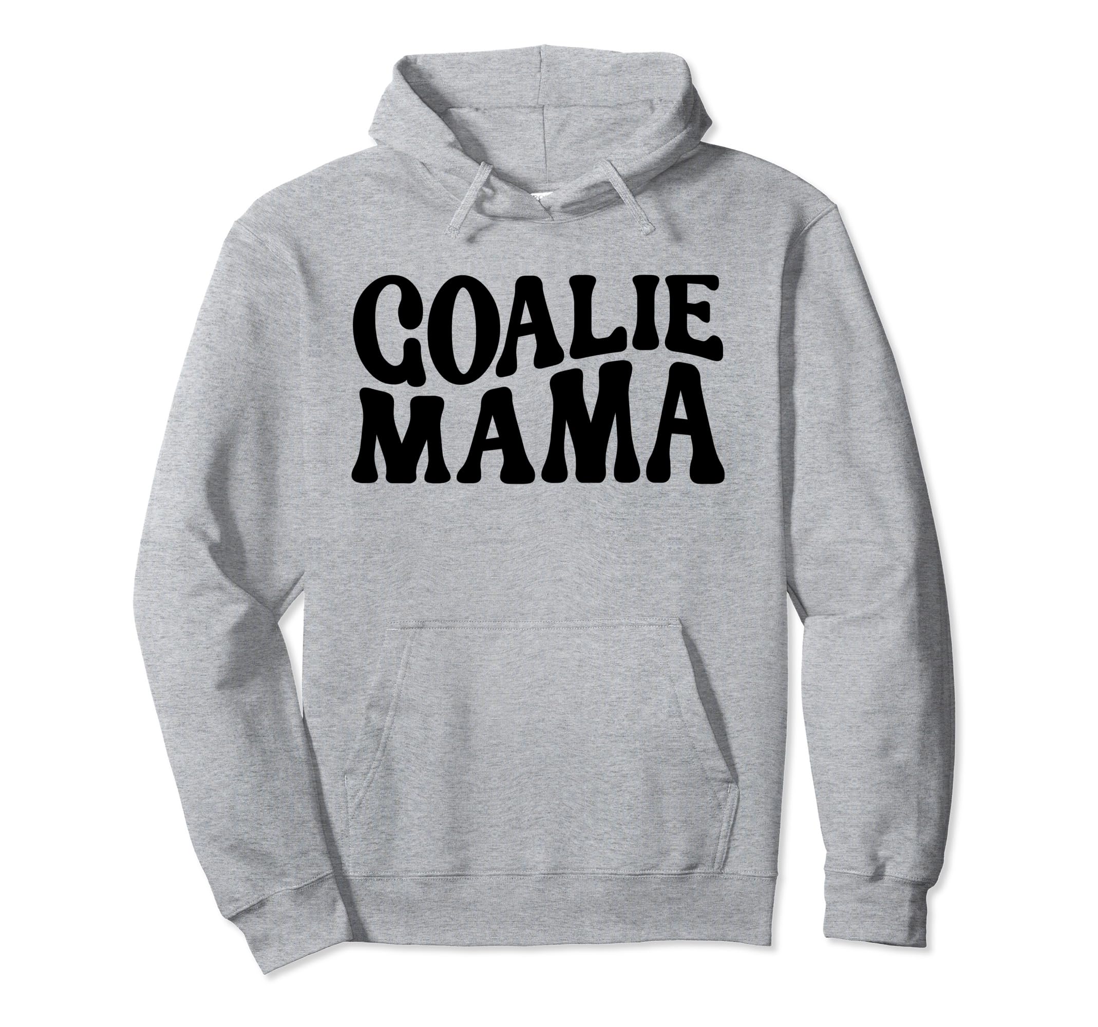 Goalie Mama Goalie Mom Lacrosse Soccer Hoodie - Trendy Graphic Unisex