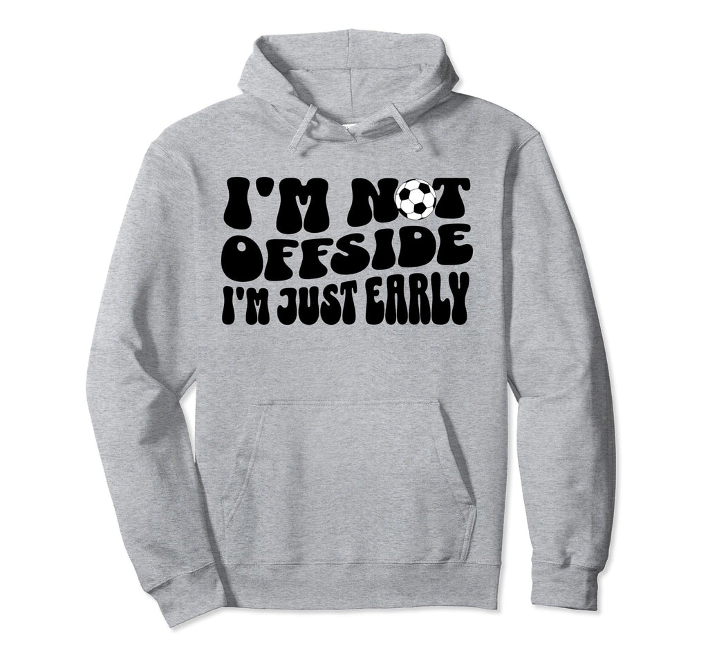 Soccer Mom Offside Rule Funny Just Early Hoodie - Trendy Graphic for Adults