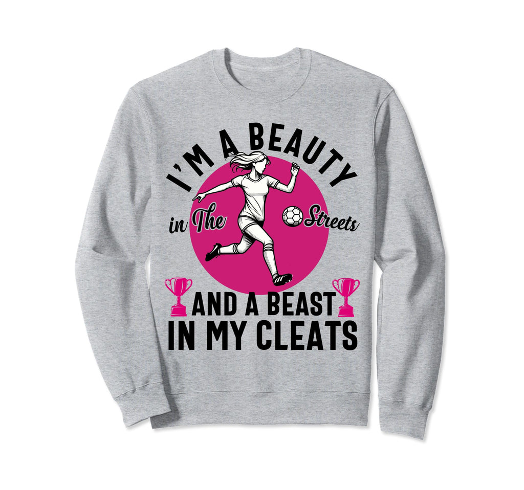 Im Beauty Streets Soccer Daughter Sweatshirt - Custom Art Print for Adults