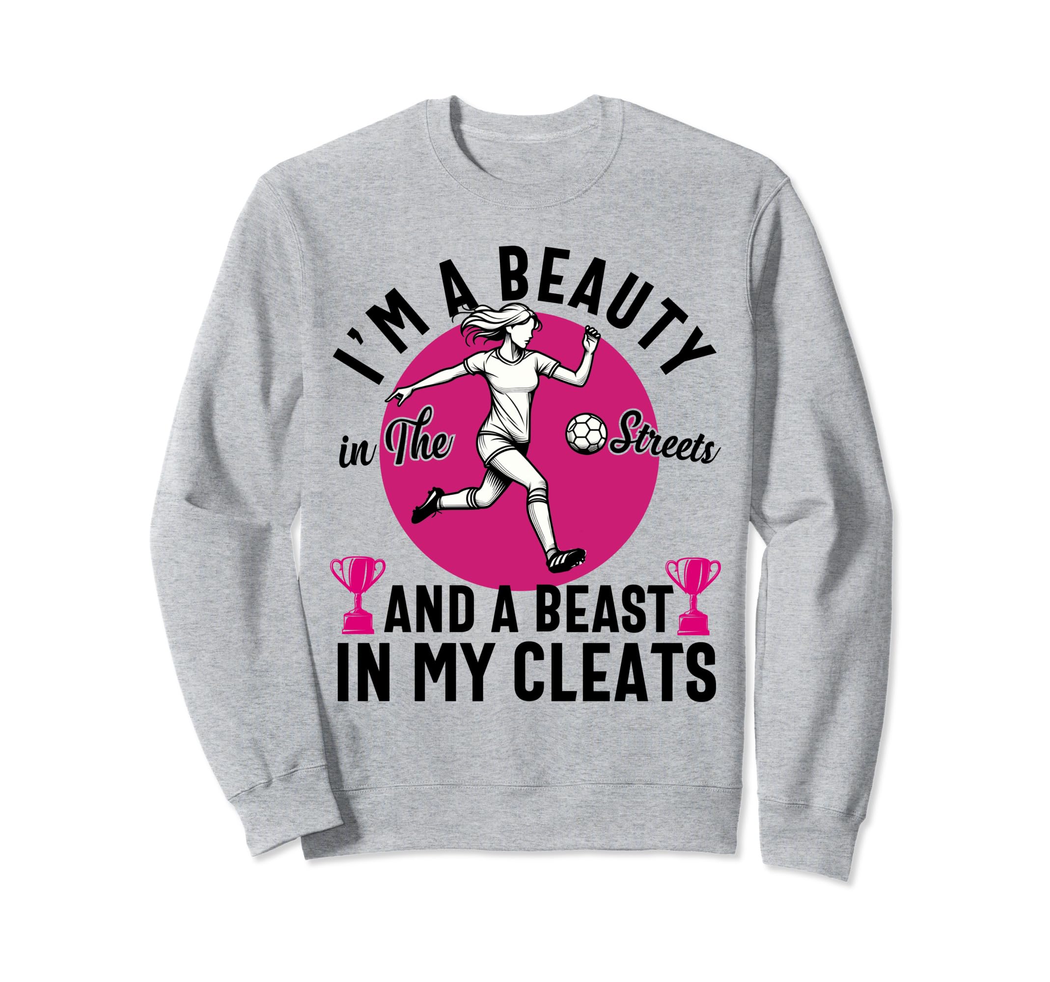 Im Beauty Streets Soccer Daughter Sweatshirt - Custom Art Print for Adults