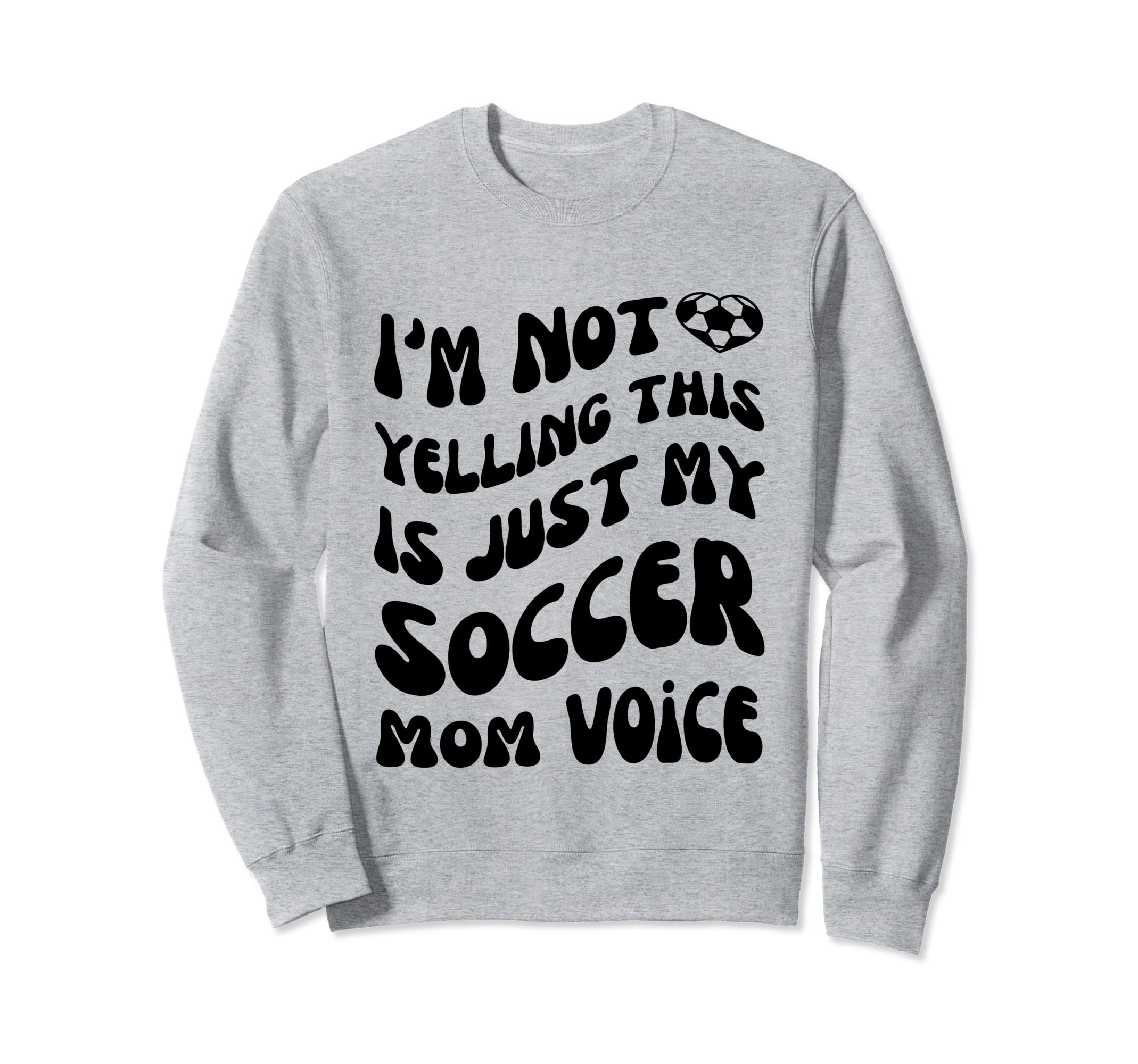 Im Not Yelling This Is Just My Sweatshirt - Novelty Apparel Men Women