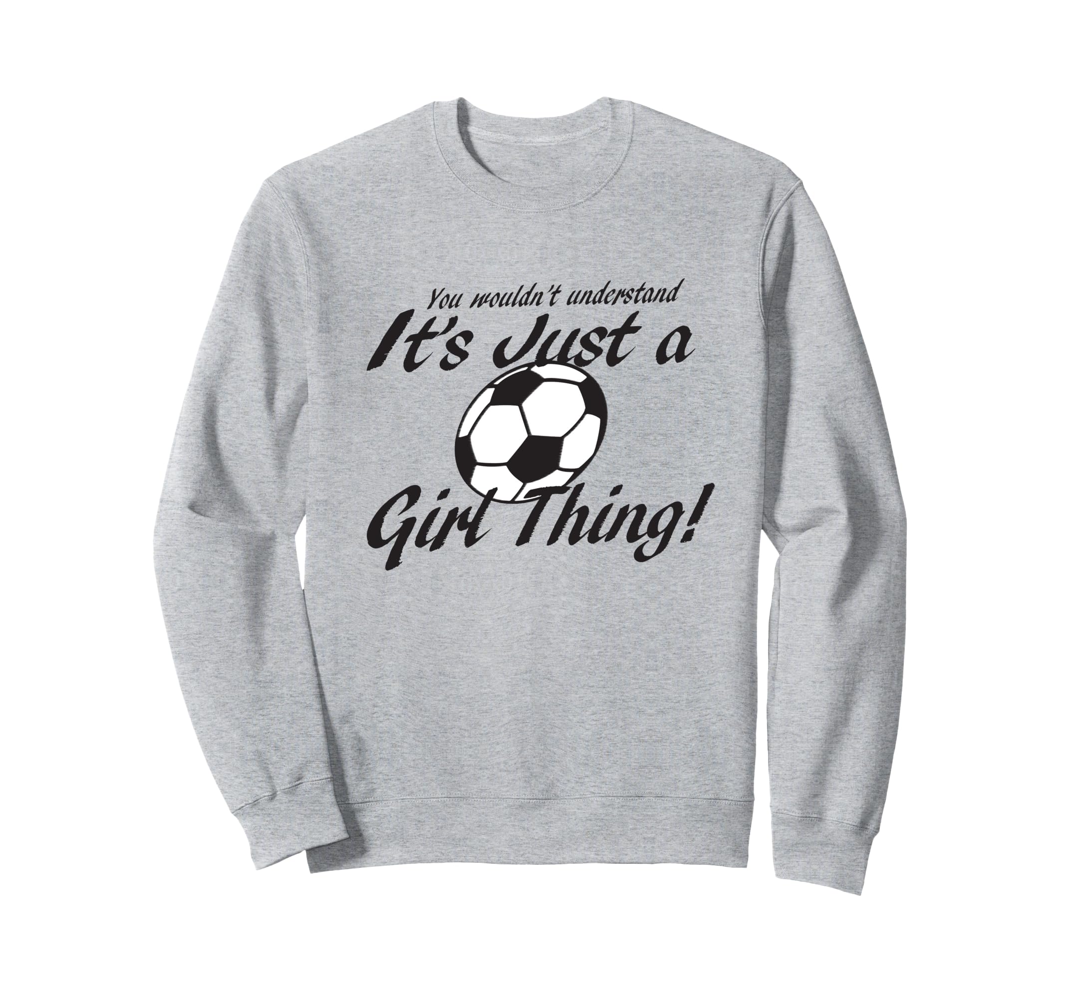 Its Just Thing You Wouldnt Sweatshirt - Streetwear Style for Adults
