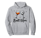 Ball Mom Wine Mom Funny Basketball Mom Hoodie - Minimalist Print Unisex