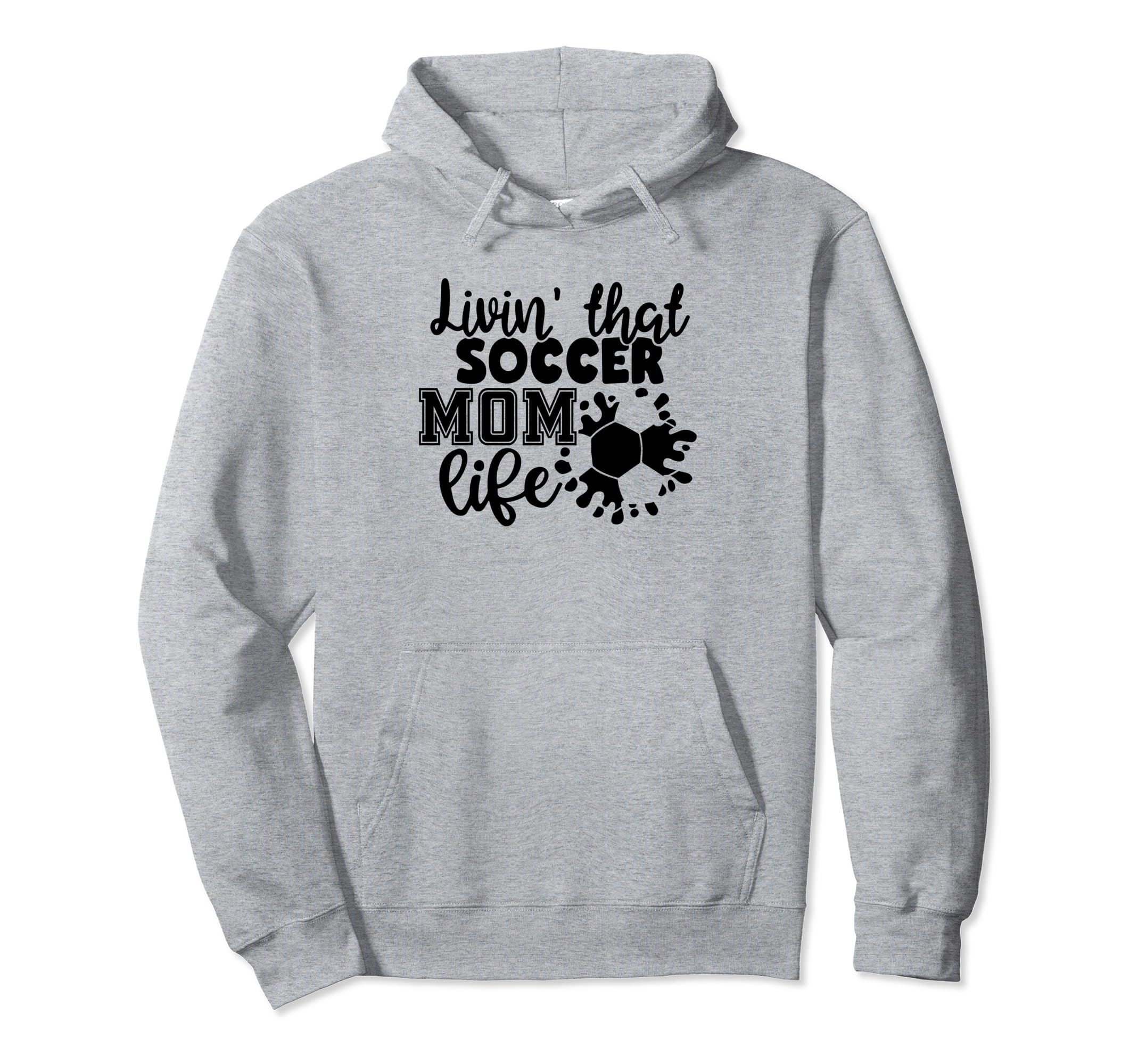 Livin That Soccer Mom Life Funny Hoodie - Aesthetic Graphic Men Women