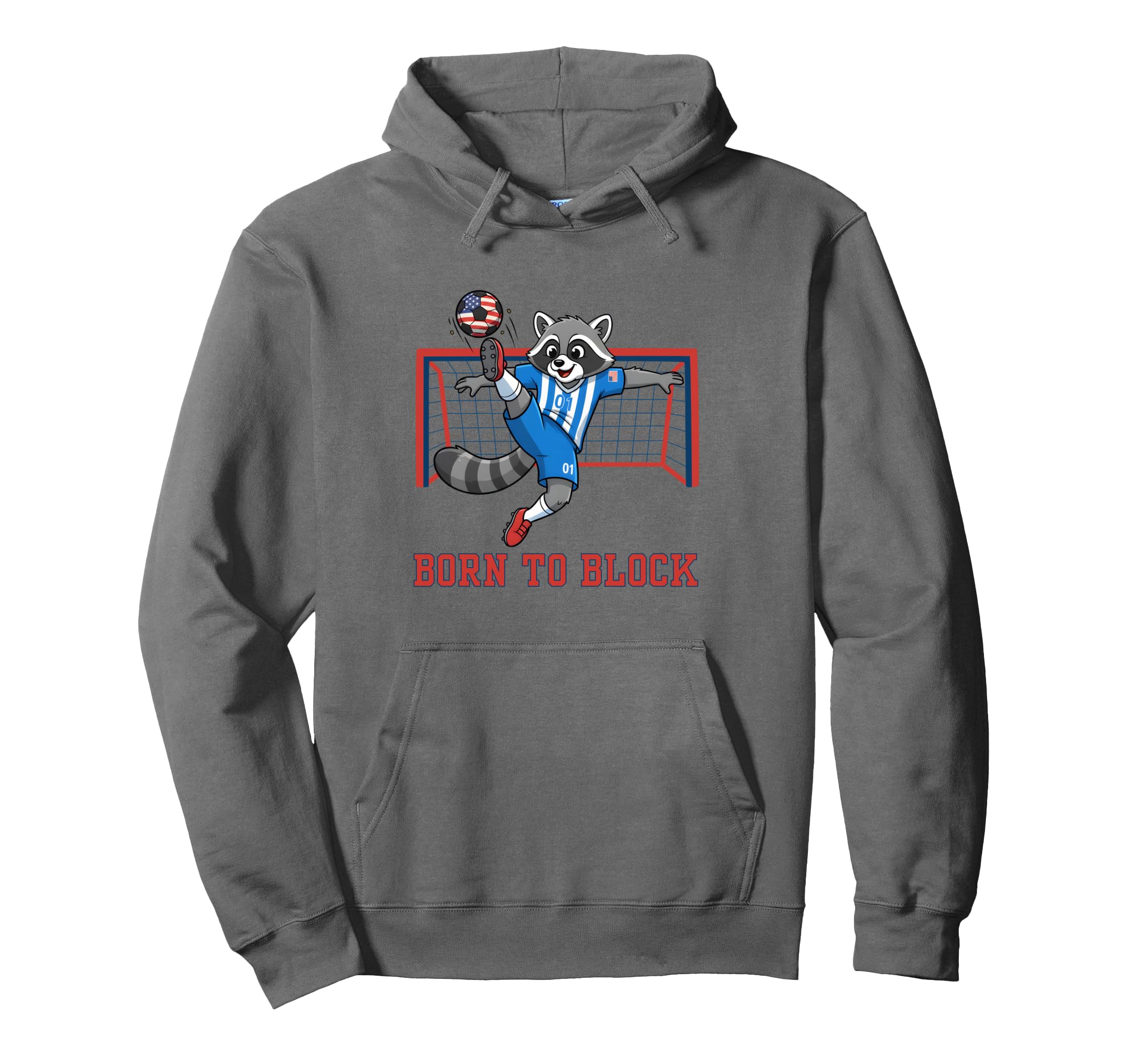 Born To Block Funny Raccoon Soccer Goalie Hoodie - Graphic Print Men Women