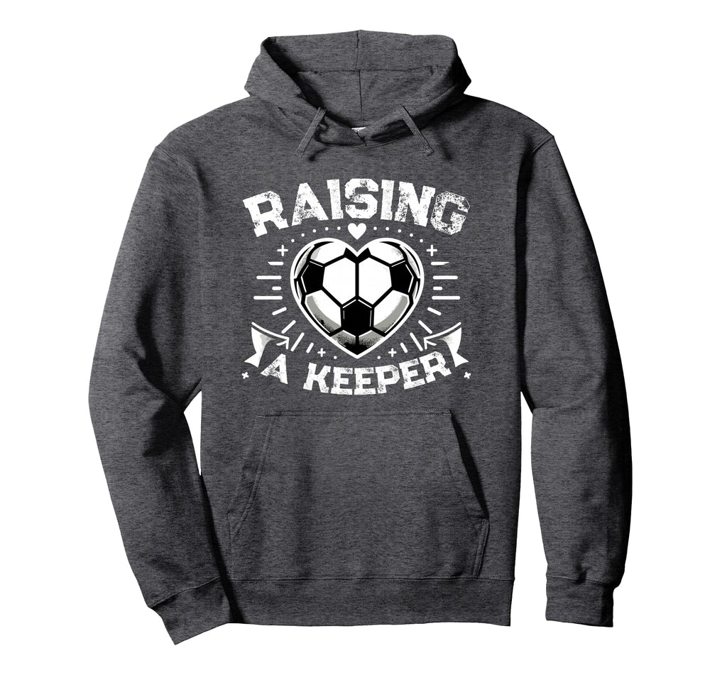Raising Keeper Goalie Soccer Hoodie - Casual Everyday Wear for Adults