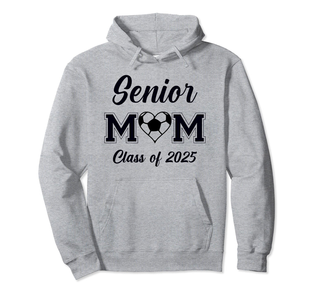 Senior Mom Soccer Class 2025 Womens Hoodie - Novelty Apparel Men Women