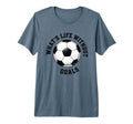 Whats Life Without Goals Soccer T-Shirt - Casual Everyday Wear Men Women