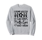 F Bomb Scoccer Mom Tattoos Pretty Sweatshirt - Casual Everyday Wear Unisex