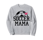 Soccer Mom Player Team Mama Sports Sweatshirt - Novelty Apparel Unisex