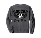 Soccer Big Papa Matching Family Sweatshirt - Casual Everyday Wear Unisex