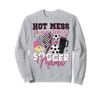 Hot Mess Always Stressed Soccer Sweatshirt - Fun Novelty Design Men Women