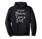 Soccer Gift Teen Only Makeup I Wear Is Hoodie - Minimalist Print Unisex