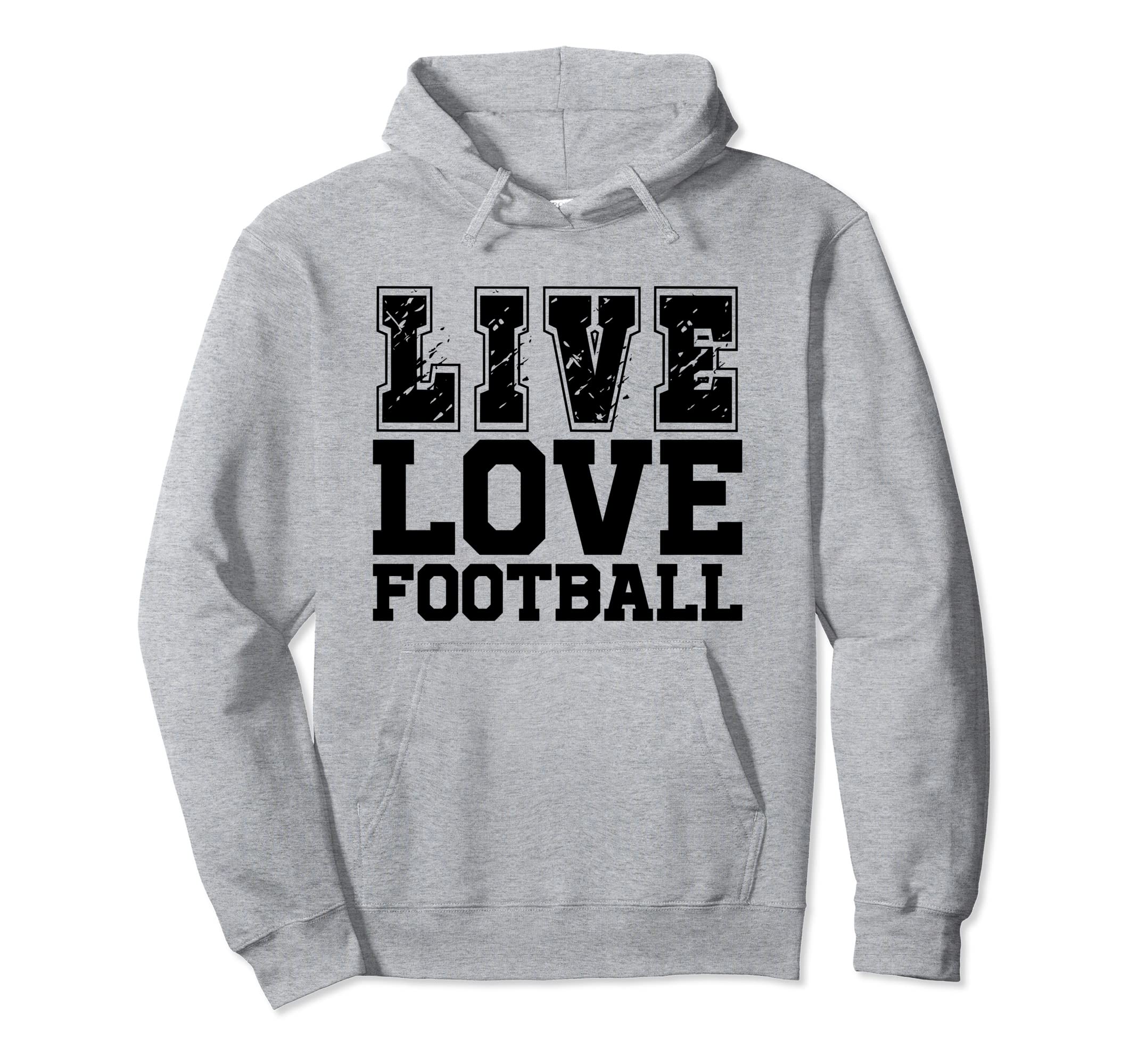 Live Love Football I Love Football Live Hoodie - Aesthetic Graphic Unisex