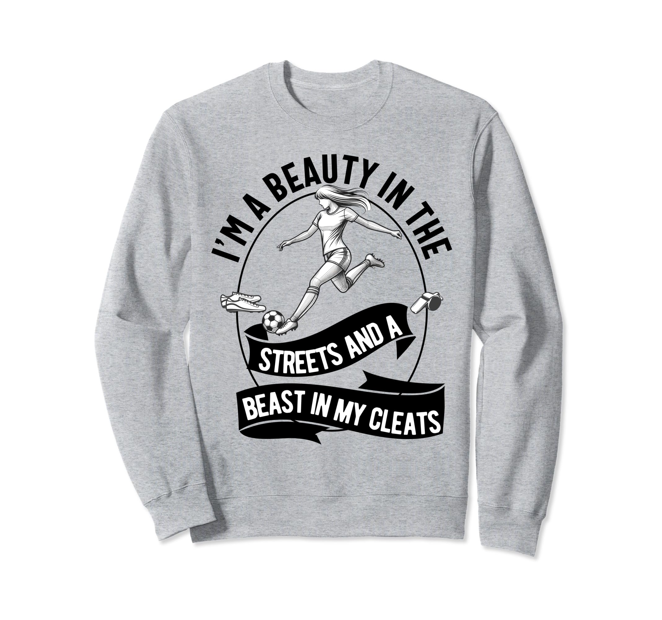 Im Beauty Streets Soccer Daughter Sweatshirt - Aesthetic Graphic for Adults