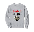 F Tbol Is Life Soccer Fans Related Sweatshirt - Streetwear Style Men Women