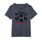 Soccer Sister My Brothers Biggest Fan T-Shirt - Streetwear Style Unisex