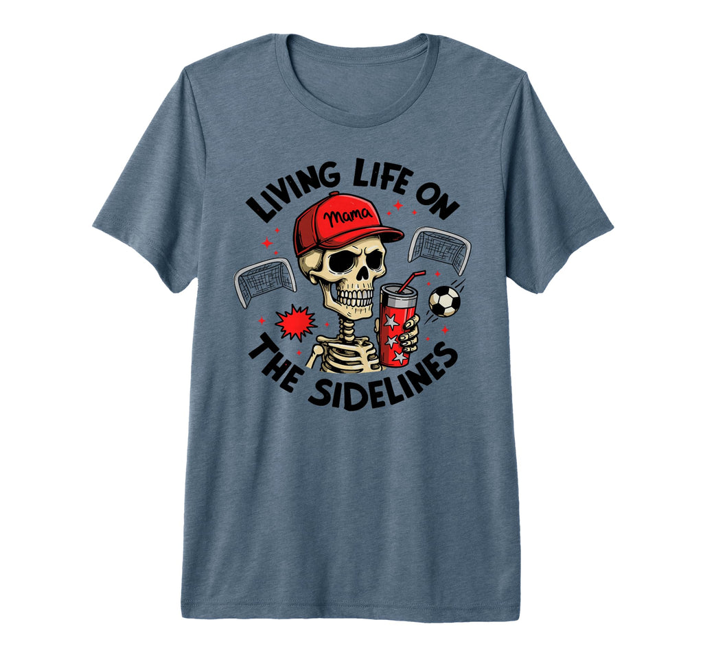 Living Life Sidelines Soccer Mama T-Shirt - Streetwear Style Men Women