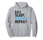 Eat Sleep Soccer Repeat Soccer Player Hoodie - Trendy Graphic Men Women