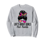 Lifes About Goals And Assists Funny Sweatshirt - Unique Graphic Unisex