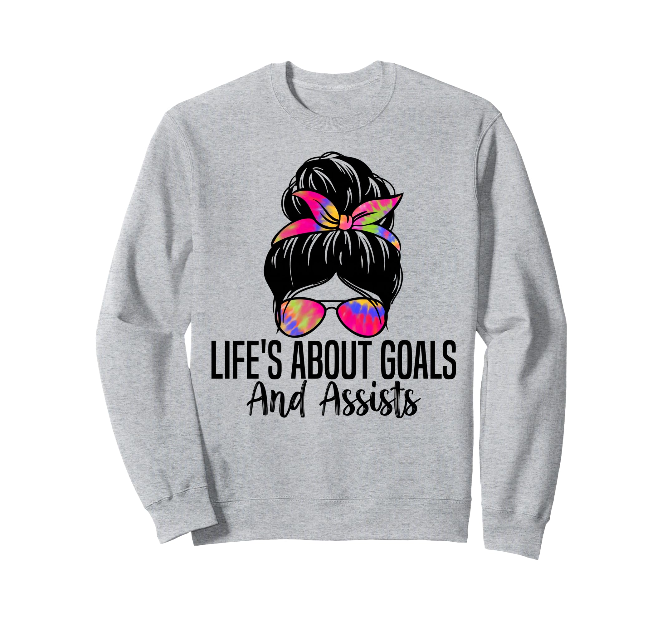 Lifes About Goals And Assists Funny Sweatshirt - Unique Graphic Unisex