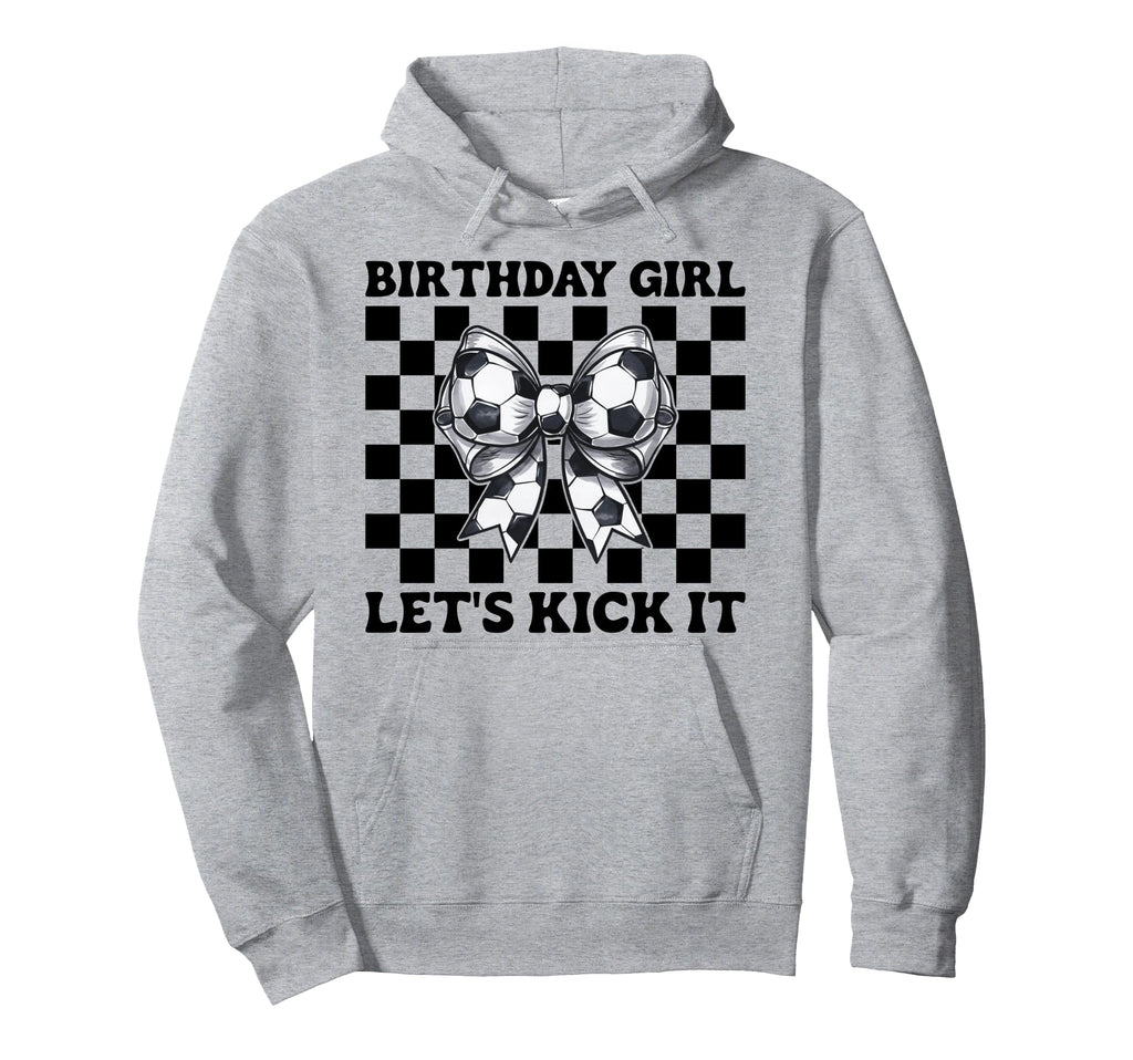 Soccer Soccer Mom Birthday Lets Hoodie - Fun Novelty Design for Adults