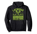 Lacrosse Moms Frightening Soccer Moms Hoodie - Casual Everyday Wear Unisex