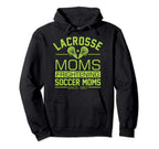 Lacrosse Moms Frightening Soccer Moms Hoodie - Casual Everyday Wear Unisex