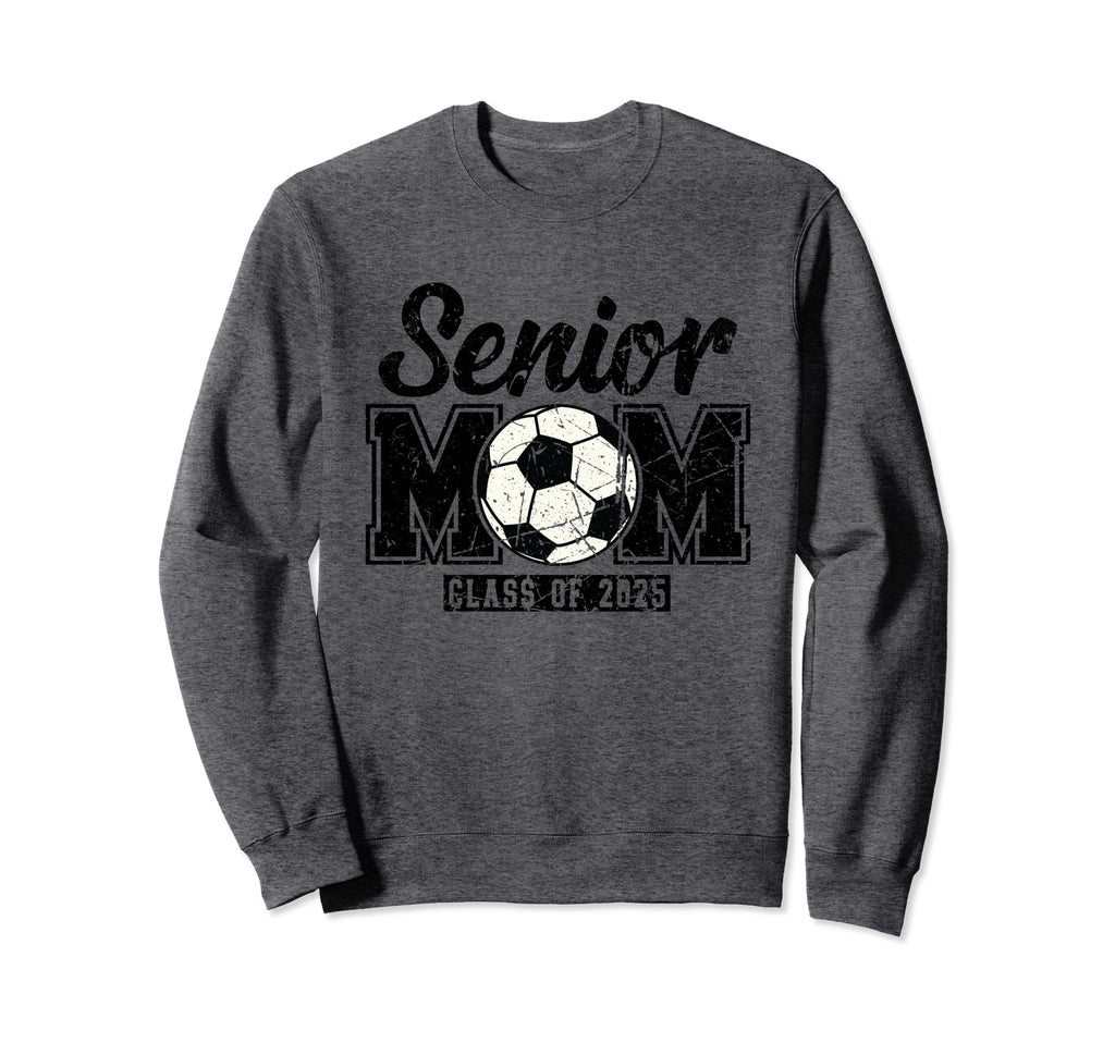 Soccer Senior Mom Class 2025 Sweatshirt - Casual Everyday Wear for Adults