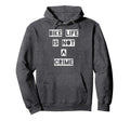 Bike Life Is Not Crime Hoodie - Aesthetic Graphic Unisex