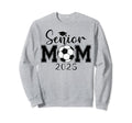 Senior Mom 2025 Soccer Class Sweatshirt - Aesthetic Graphic for Adults