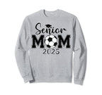 Senior Mom 2025 Soccer Class Sweatshirt - Aesthetic Graphic for Adults