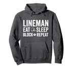 Football Lineman Eat Sleep Block Hoodie - Fun Novelty Design Men Women