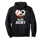 Ball Aunt Baseball Soccer Football Funny Hoodie - Novelty Apparel Unisex