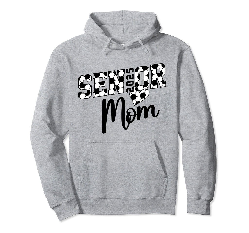Proud Mom Soccer Senior Class 2025 Hoodie - Casual Everyday Wear Men Women