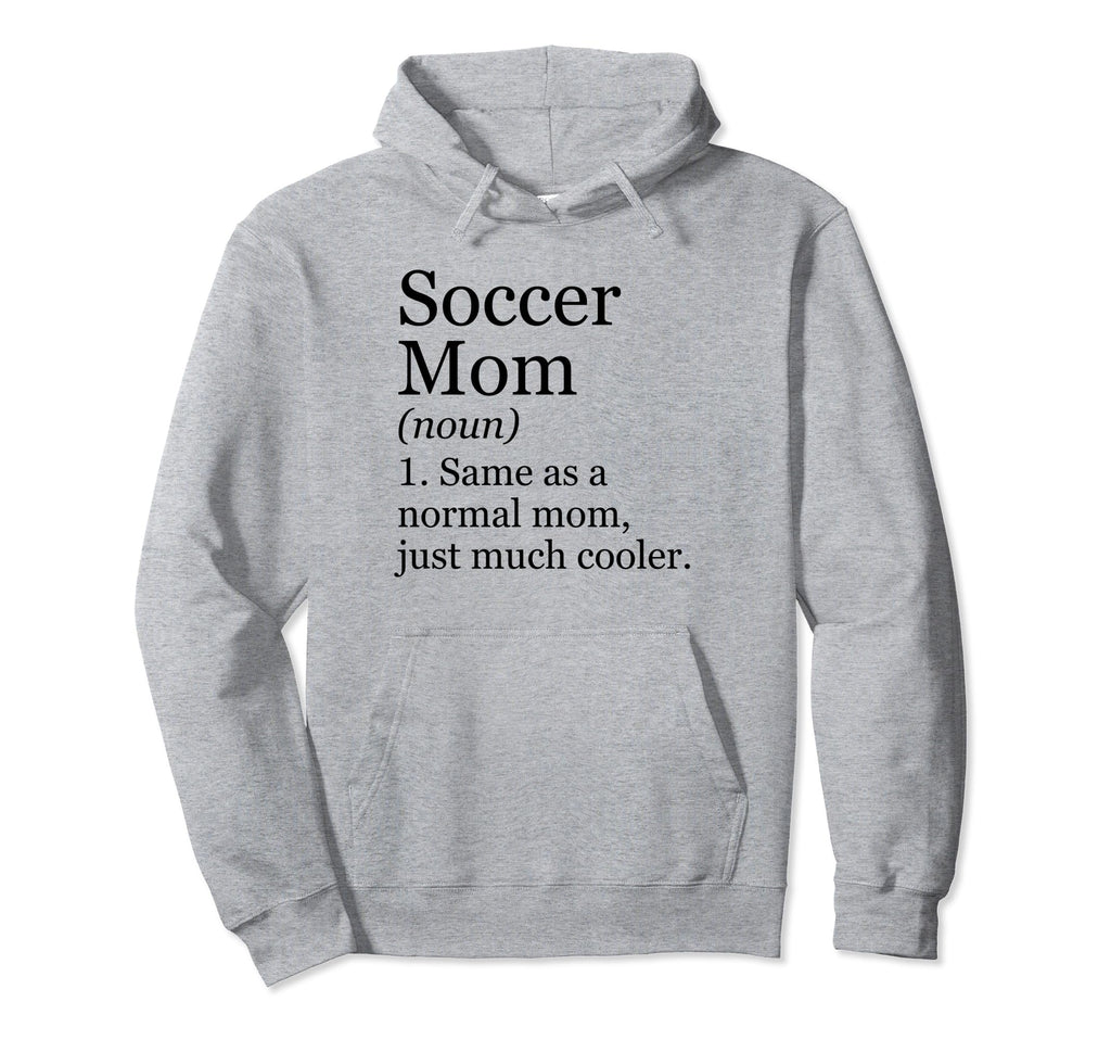Soccer Mom Definition Funny Sarcastic Hoodie - Graphic Print Men Women