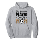 My Favorite Player Calls Me Mom Play Hoodie - Casual Everyday Wear Unisex