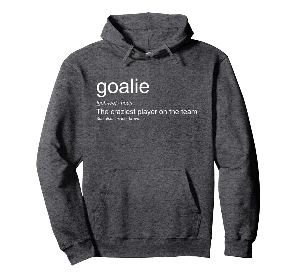 Funny Goalkeeper Definition Hoodie - Casual Everyday Wear for Adults