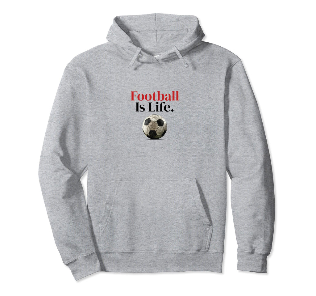 Football Is Life Soccer Fans Related Hoodie - Aesthetic Graphic Men Women