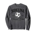 Sideline Social Club Soccer Sweatshirt - Unique Graphic Men Women