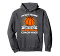 Im Not Yelling This Is Just My Basketball Hoodie - Streetwear Style Unisex