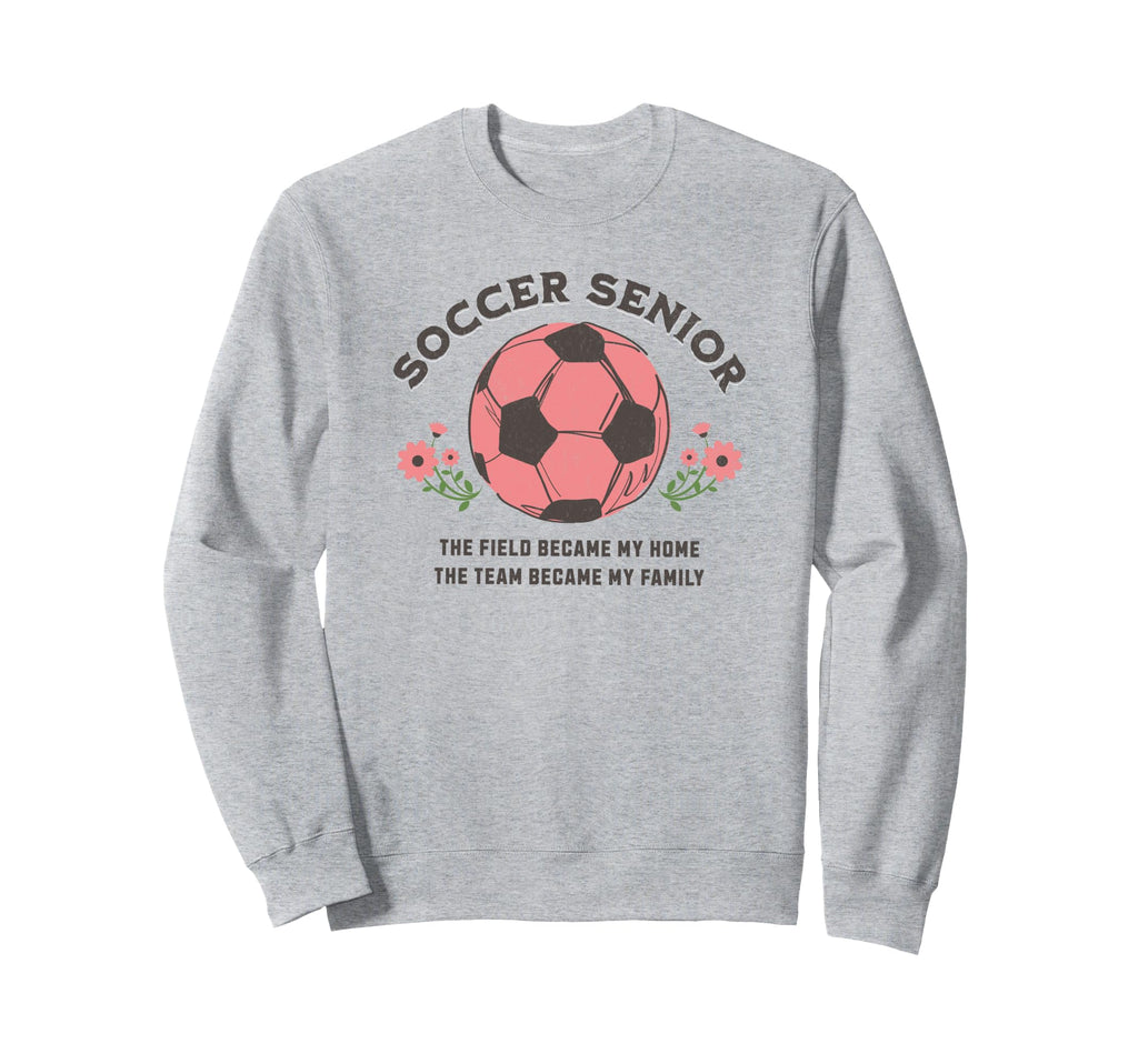 Senior Soccer Team Became Family Sweatshirt - Unique Graphic for Adults