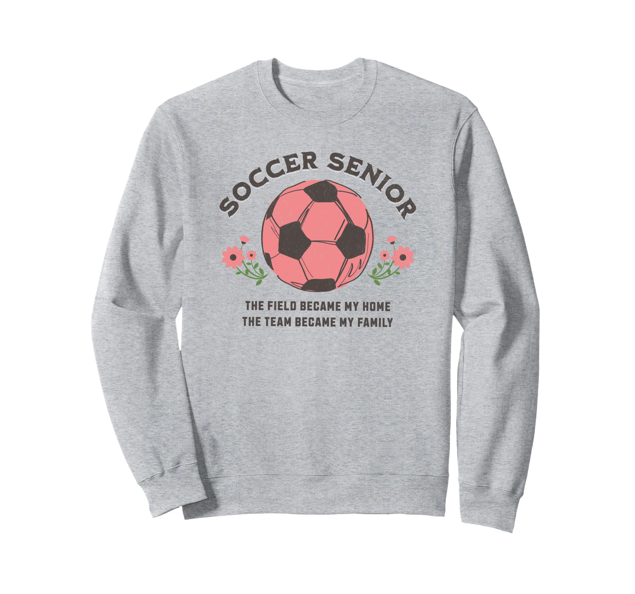 Senior Soccer Team Became Family Sweatshirt - Unique Graphic for Adults