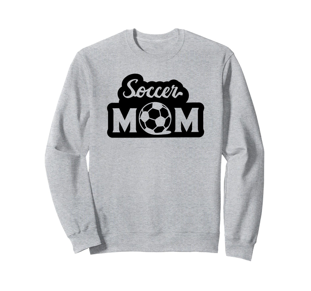 Soccer Mom Funny Soccer Sports Sweatshirt - Fun Novelty Design Unisex