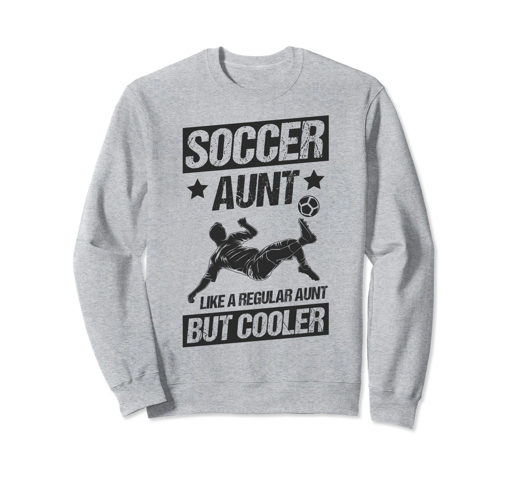 Soccer Aunt Like Regular Aunt But Sweatshirt - Graphic Print for Adults